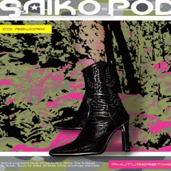 画像1: Saiko Pod / Phuturemixes