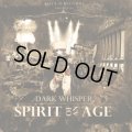 Dark Whisper / Spirit Of An Age